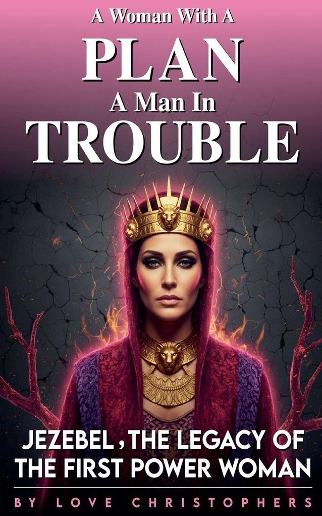 A Woman with a Plan A Man in Trouble