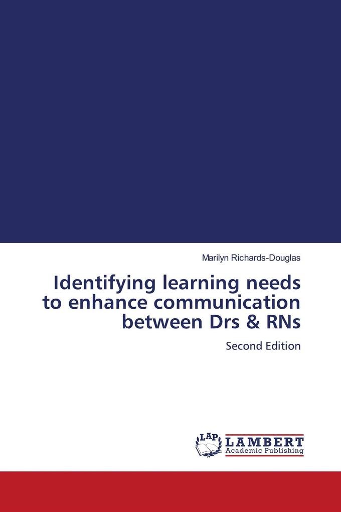 Identifying learning needs to enhance communication between Drs & RNs