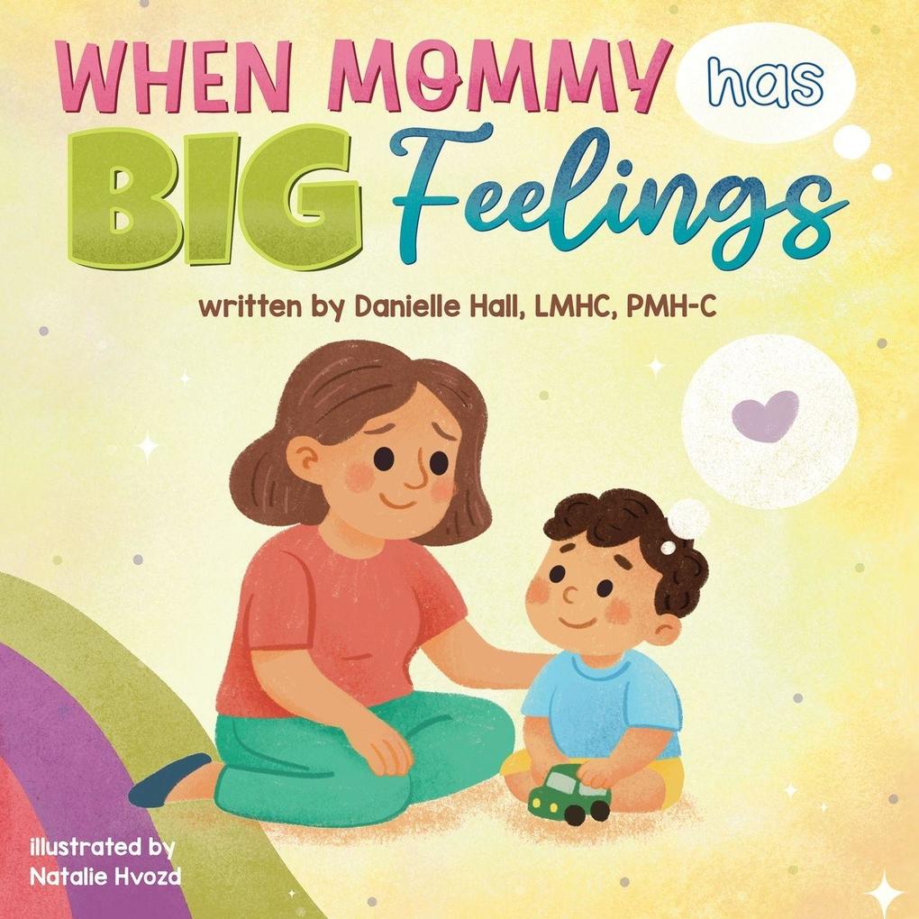 When Mommy Has Big Feelings