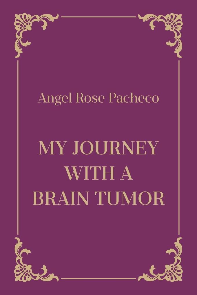 My Journey with a Brain Tumor