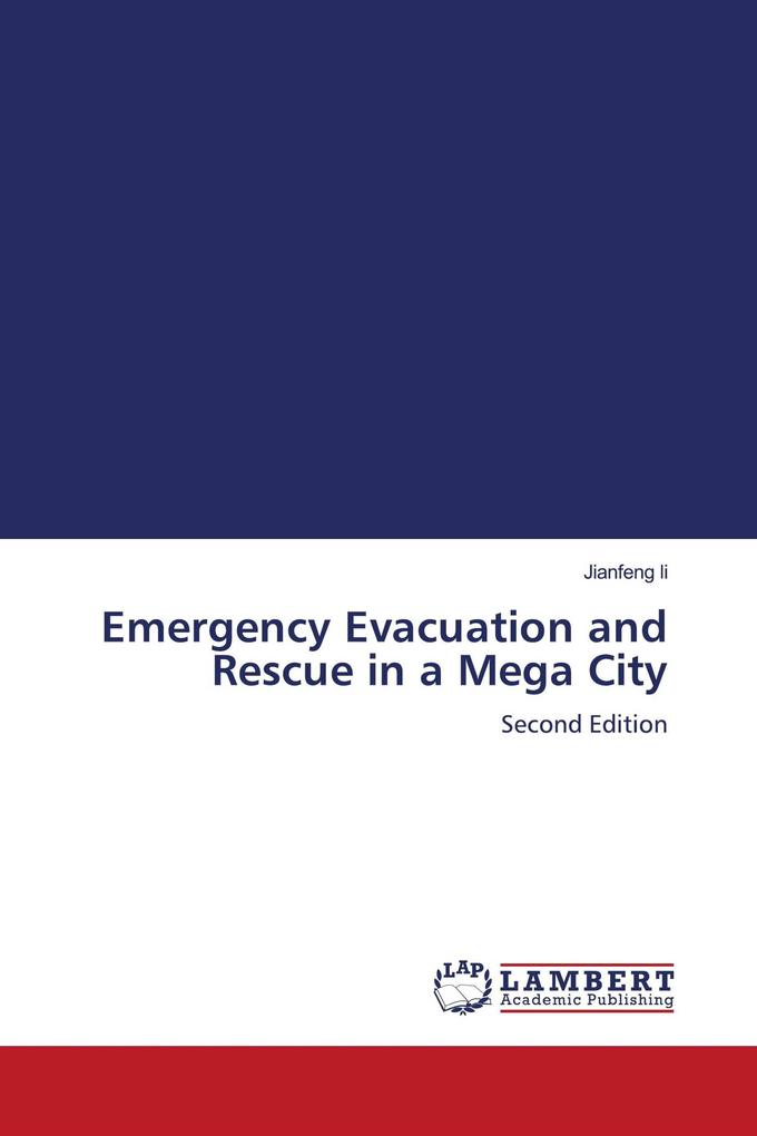 Emergency Evacuation and Rescue in a Mega City