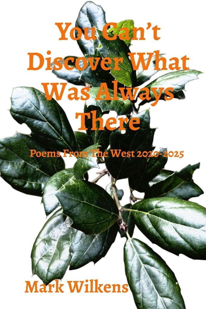You Can't Discover What Was Always There