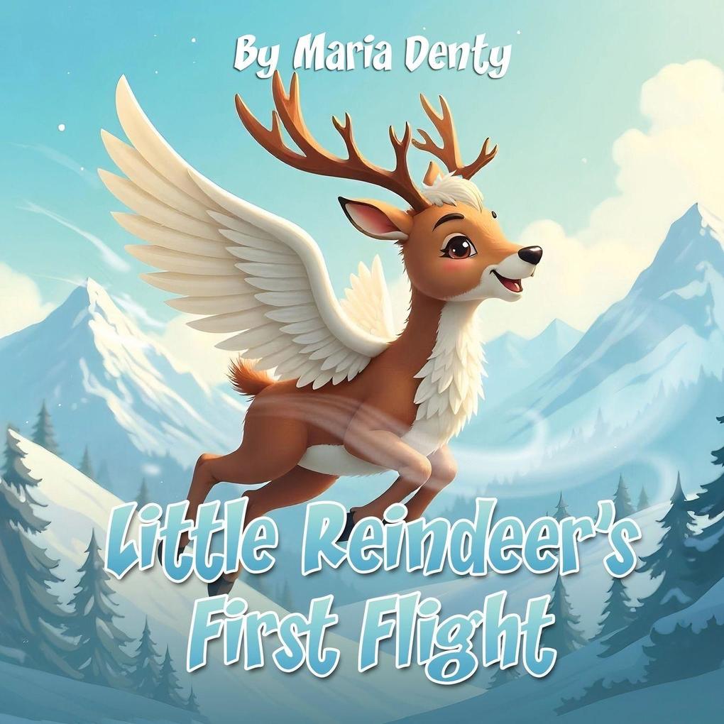 Little Reindeer's First Flight