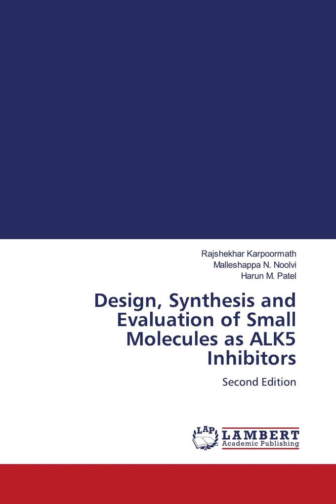 Design Synthesis and Evaluation of Small Molecules as ALK5 Inhibitors