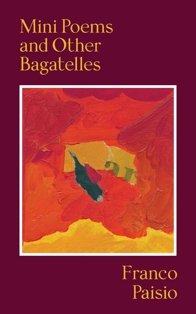Mini Poems and Other Bagatelles