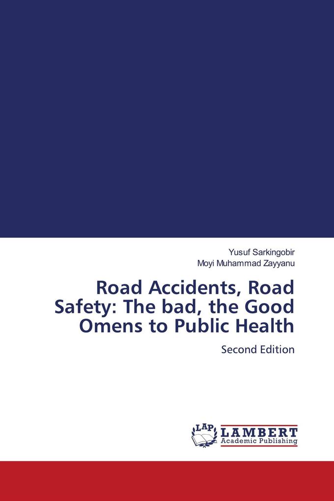Road Accidents Road Safety: The bad the Good Omens to Public Health
