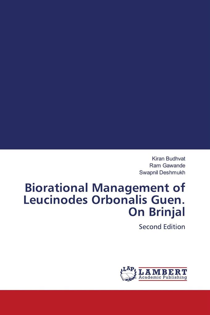 Biorational Management of Leucinodes Orbonalis Guen. On Brinjal