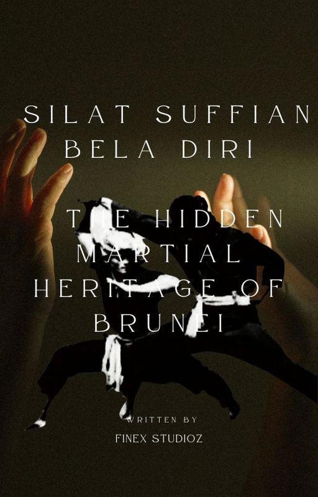 Silat Suffian and the Hidden Martial Heritage of Brunei