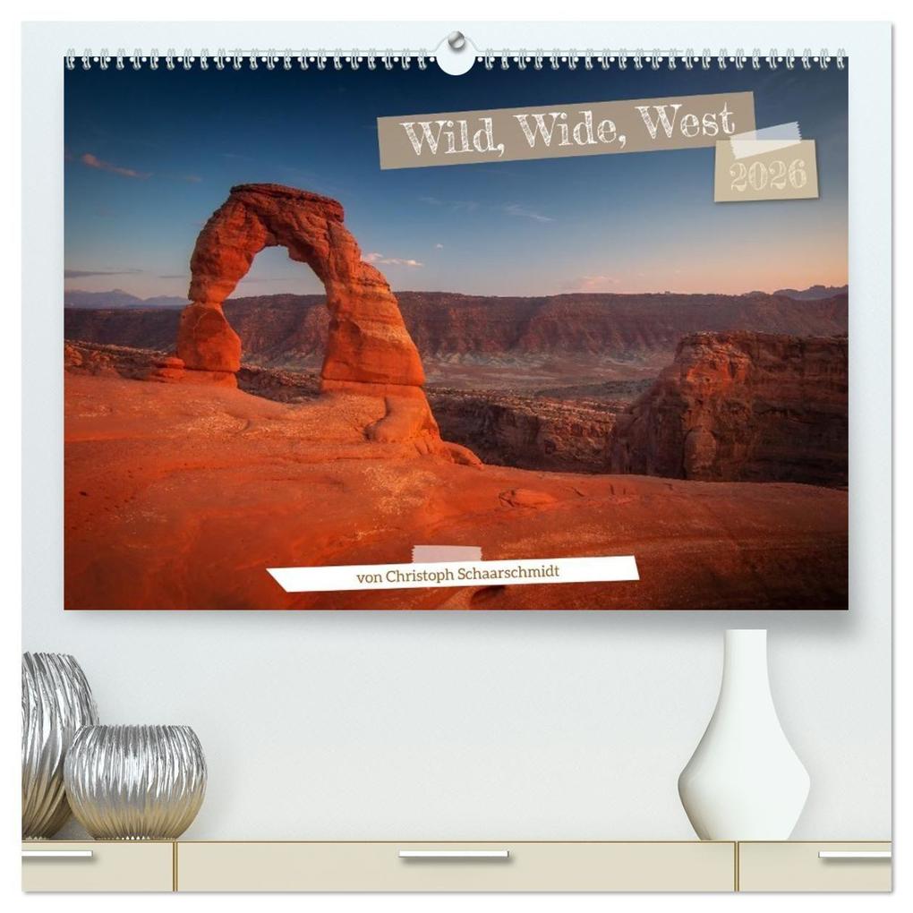 Wild Wide West (hochwertiger Premium Wandkalender 2026 DIN A2 quer) Kunstdruck in Hochglanz