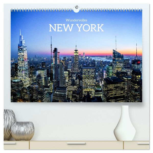 Wundervolles New York (hochwertiger Premium Wandkalender 2026 DIN A2 quer) Kunstdruck in Hochglanz