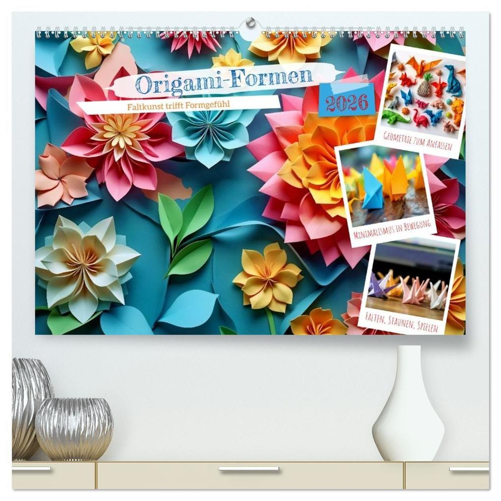 Origami-Formen (hochwertiger Premium Wandkalender 2026 DIN A2 quer) Kunstdruck in Hochglanz