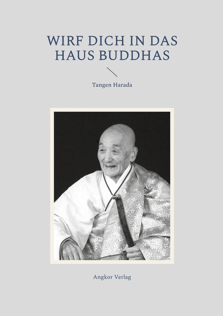 Wirf dich in das Haus Buddhas