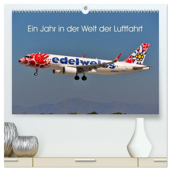 Ein Jahr in der Welt der Luftfahrt (hochwertiger Premium Wandkalender 2026 DIN A2 quer) Kunstdruck in Hochglanz