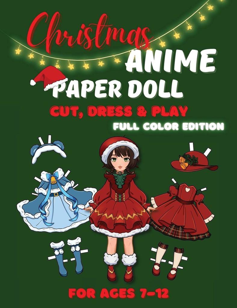 Christmas Anime Paper Doll Cut Dress & Play - Full Color Edition for Kids Ages 7-12