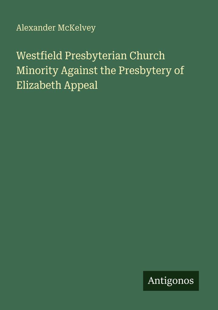 Westfield Presbyterian Church Minority Against the Presbytery of Elizabeth Appeal