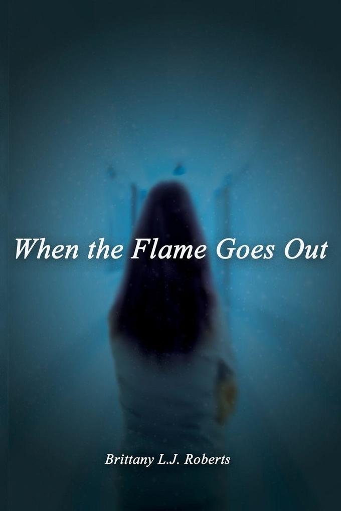 When the Flame Goes Out