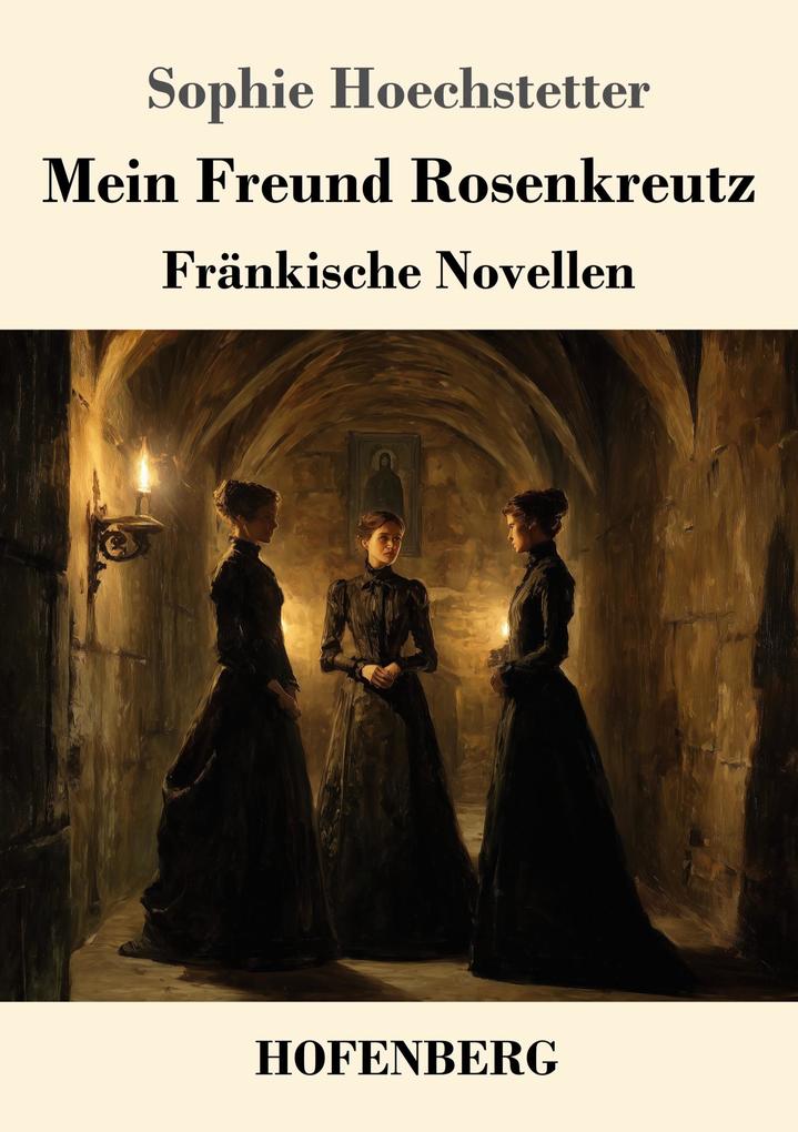 Mein Freund Rosenkreutz