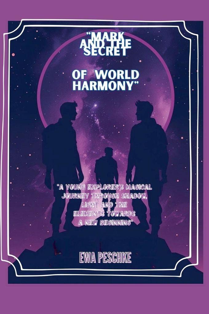 'Mark and the Secret of World Harmony'