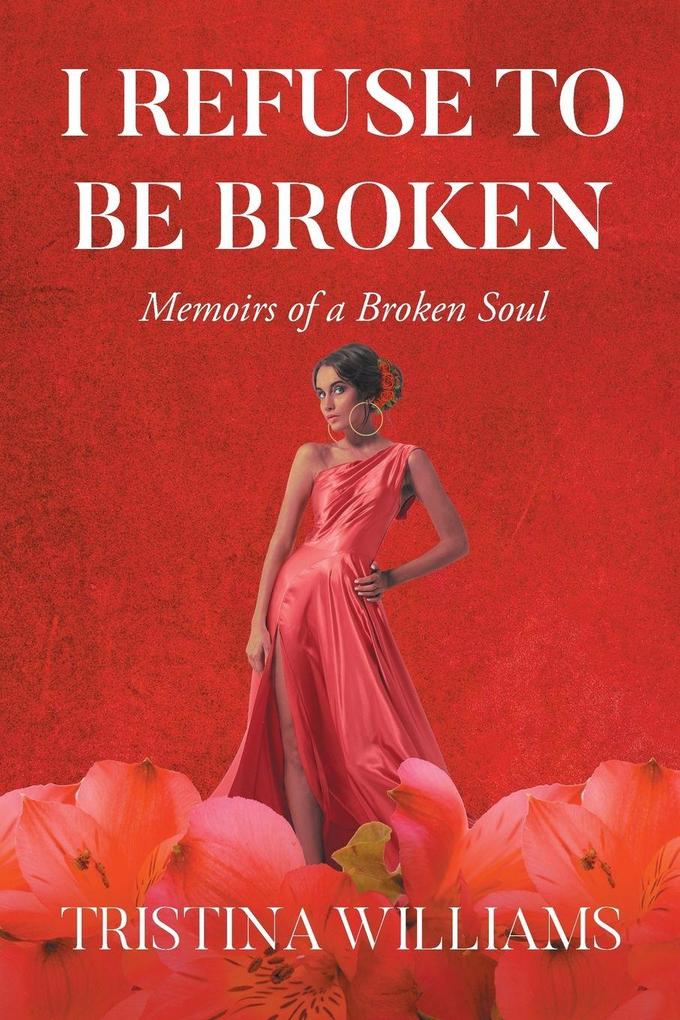I Refuse to be Broken