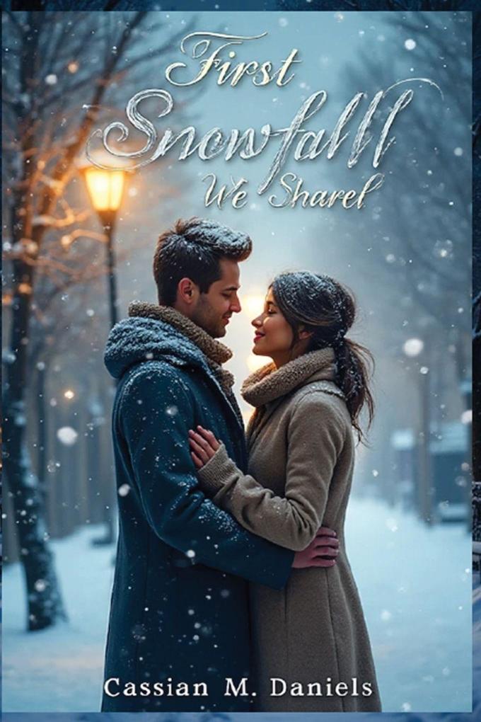 The First Snowfall We Shared