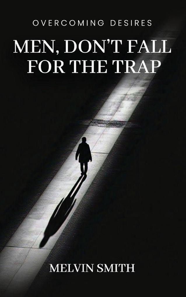 Men Don't Fall For The Trap