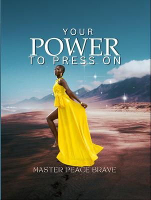 Your Power To Press On