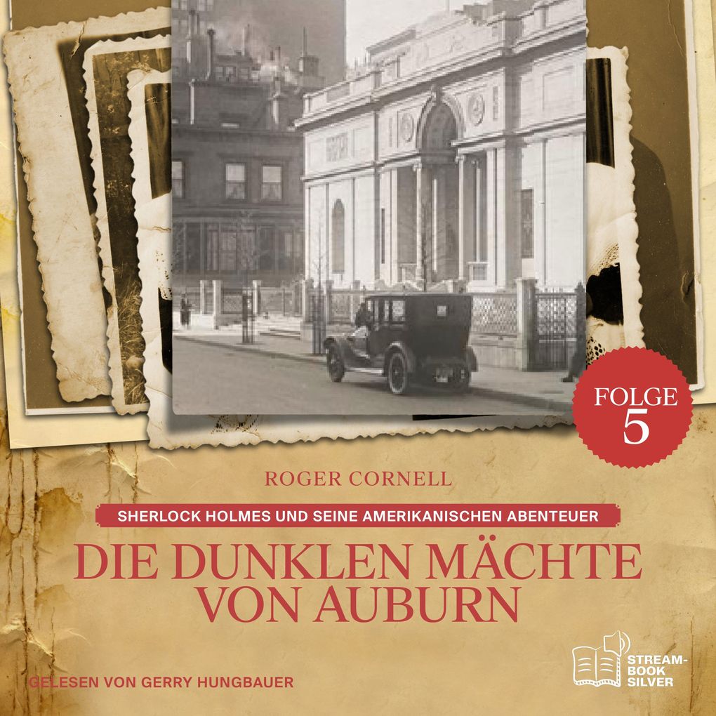 Die Dunklen Mächte von Auburn (Sherlock Holmes und seine Amerikanischen Abenteuer Folge 5)