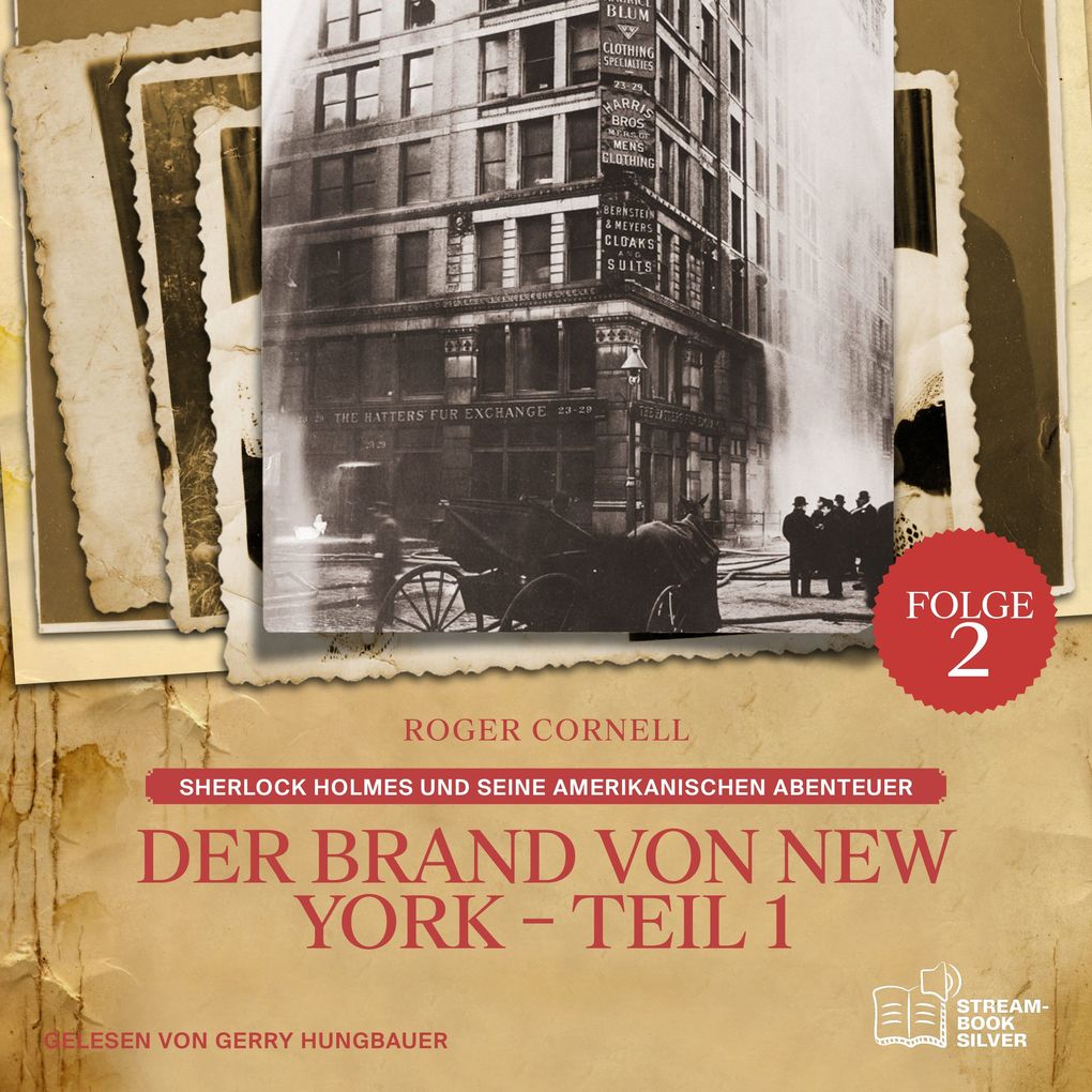 Der Brand von New York - Teil 1 (Sherlock Holmes und seine Amerikanischen Abenteuer Folge 2)