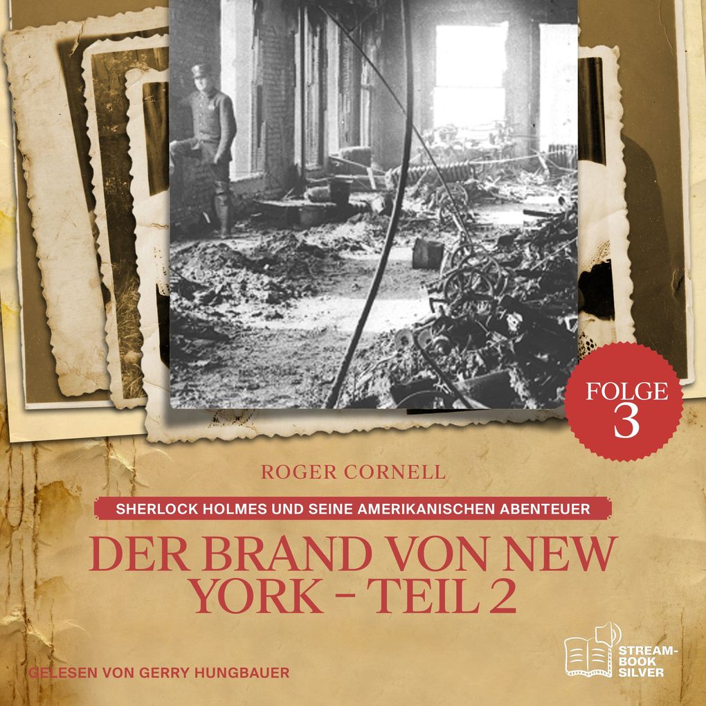 Der Brand von New York - Teil 2 (Sherlock Holmes und seine Amerikanischen Abenteuer Folge 3)
