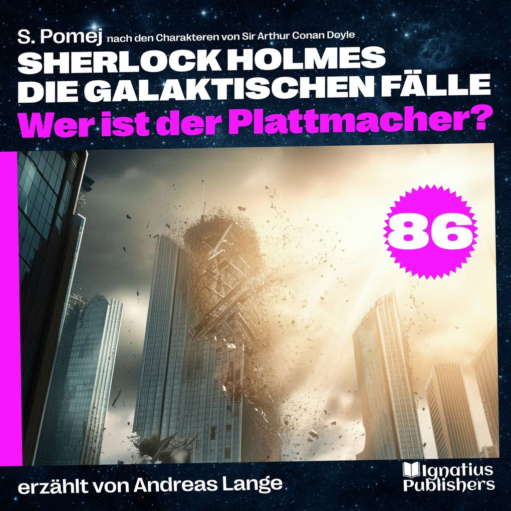 Wer ist der Plattmacher? (Sherlock Holmes - Die galaktischen Fälle Folge 86)