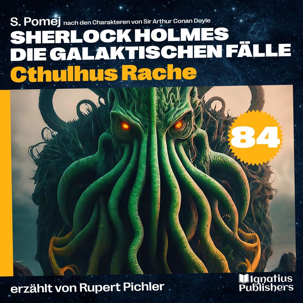 Cthulhus Rache (Sherlock Holmes - Die galaktischen Fälle Folge 84)