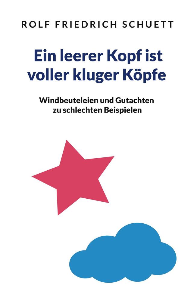 Ein leerer Kopf ist voller kluger Köpfe
