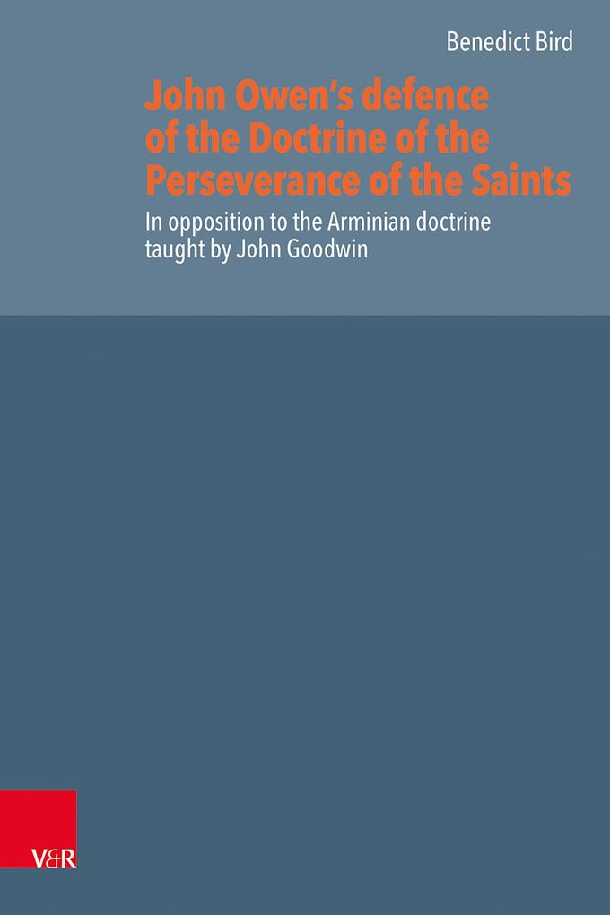 John Owen's Defence of the Doctrine of the Perseverance of the Saints