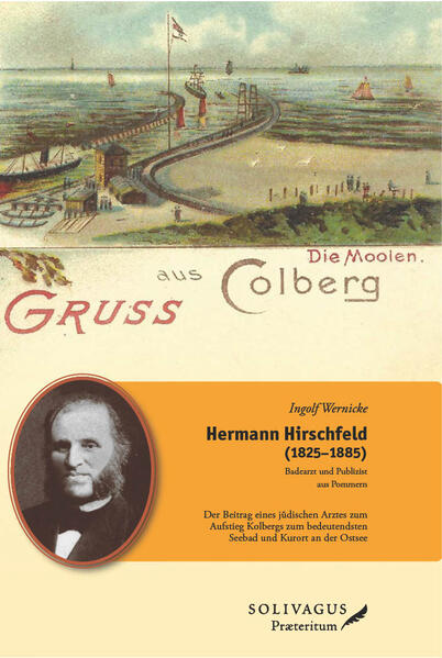 Hermann Hirschfeld (1825-1885) - Badearzt und Publizist aus Pommern