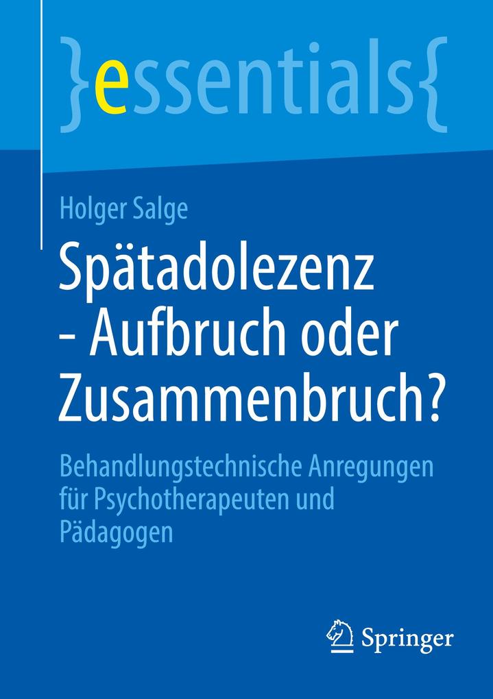 Spätadolezenz - Aufbruch oder Zusammenbruch?