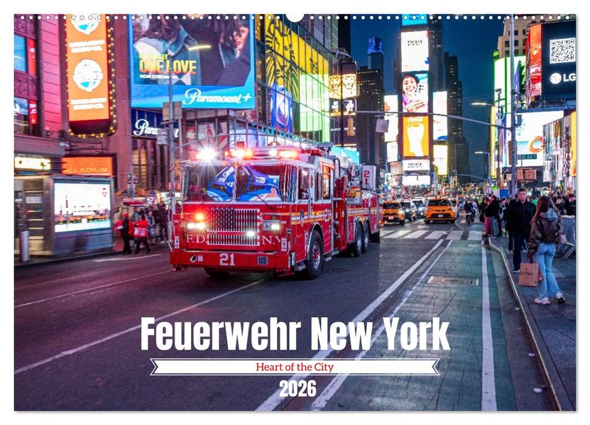 Feuerwehr New York - Heart of the City (Wandkalender 2026 DIN A2 quer) CALVENDO Monatskalender