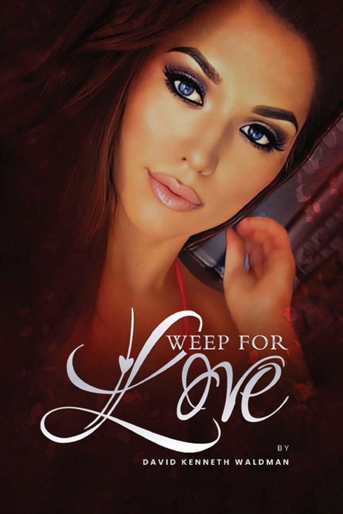 Weep For Love