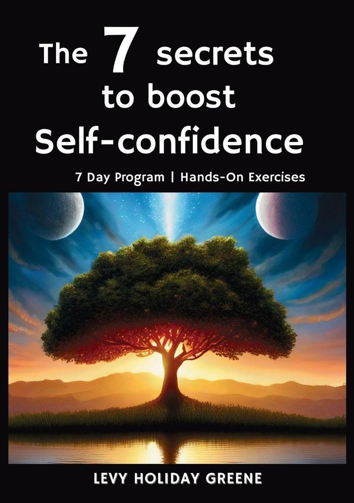 The 7 secrets to boost self-confidence