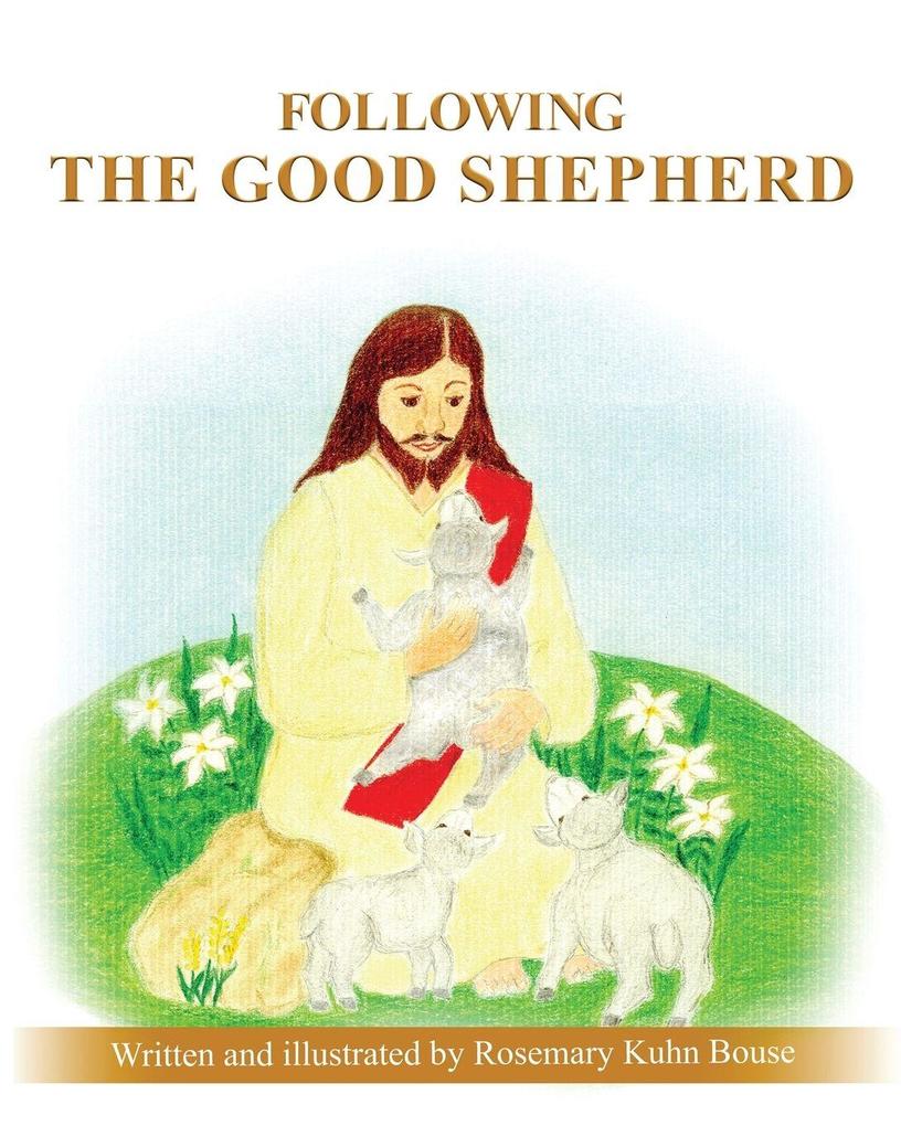 FOLLOWING THE GOOD SHEPHERD