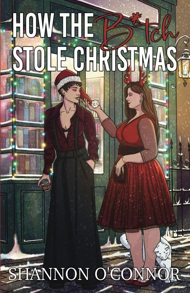How The B*tch Stole Christmas