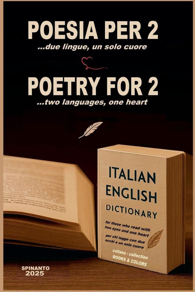 POETRY FOR 2 ...two languages one heart . POESIA PER 2 ...due lingue un solo cuore