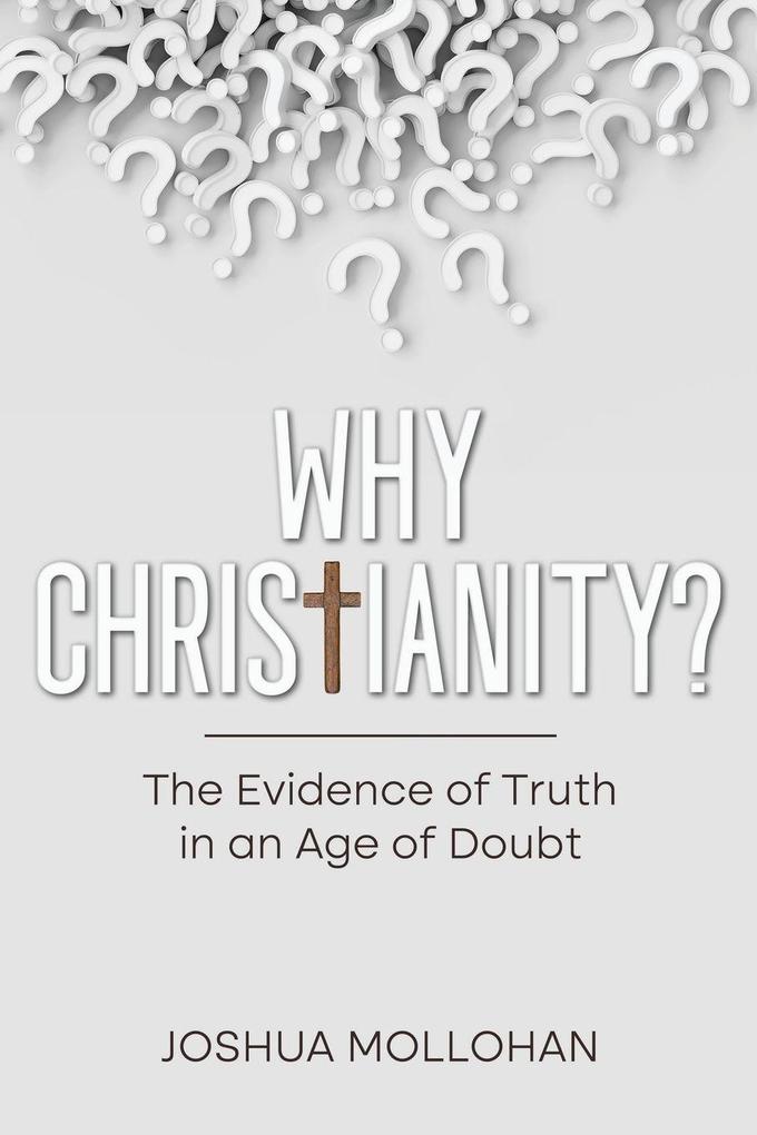 WHY CHRISTIANITY?