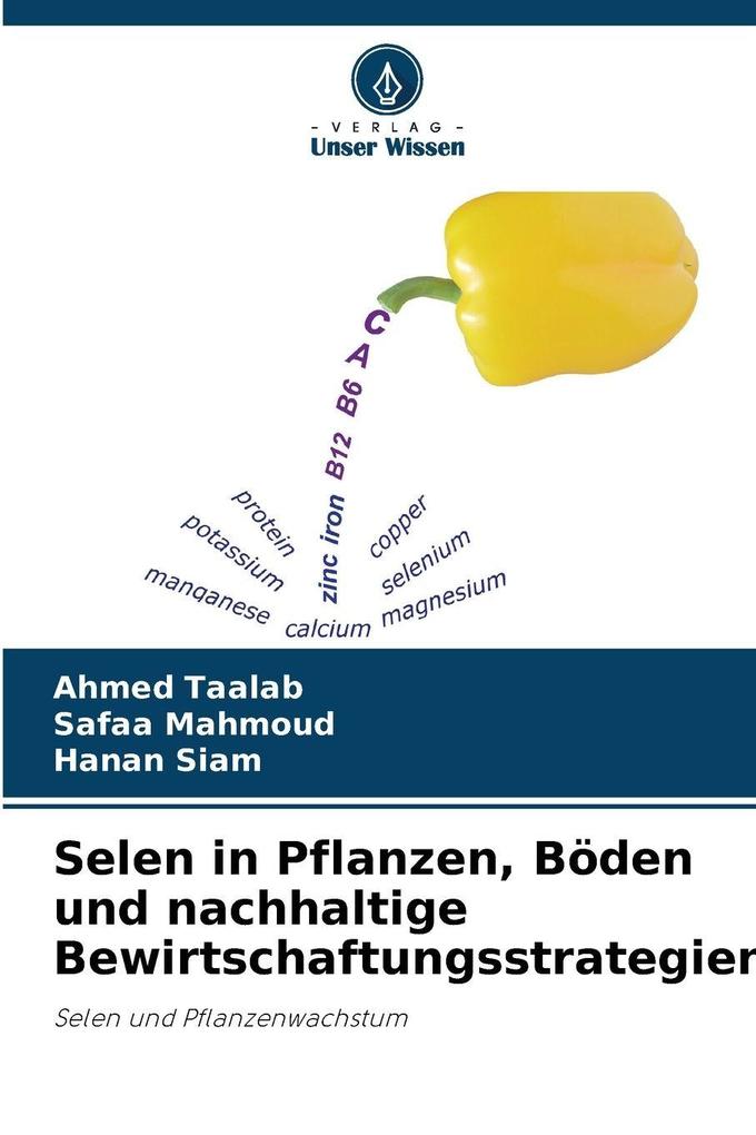 Selen in Pflanzen Böden und nachhaltige Bewirtschaftungsstrategien