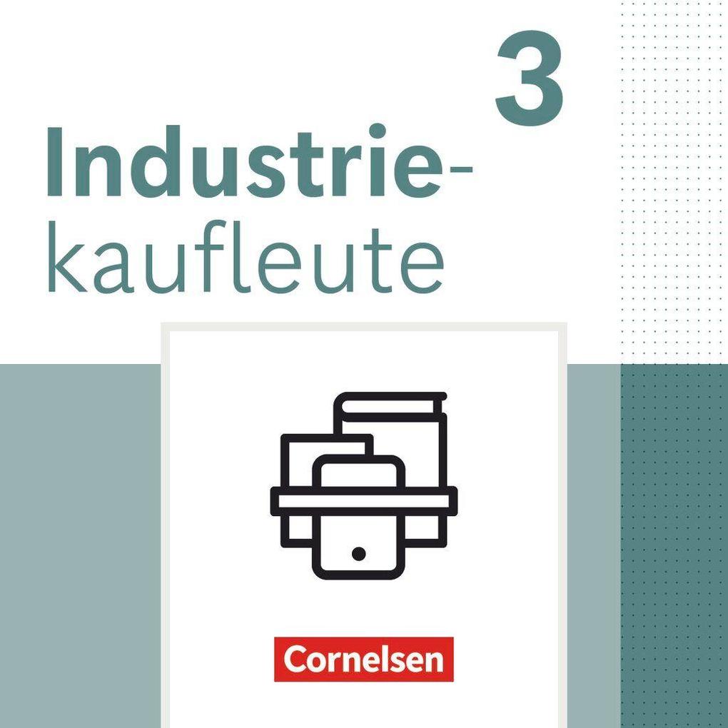 Industriekaufleute 3. Ausbildungsjahr - Ausgabe 2024 - Fachkunde und Arbeitsbuch mit Lernsituationen - Im Paket