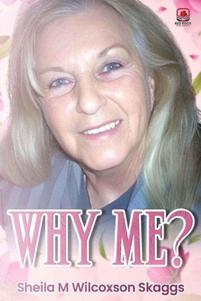 WHY ME?