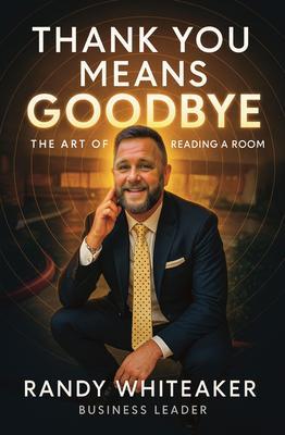 THANK YOU MEANS GOODBYE