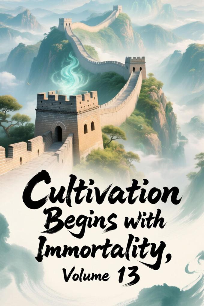Cultivation Begins with Immortality Volume 13
