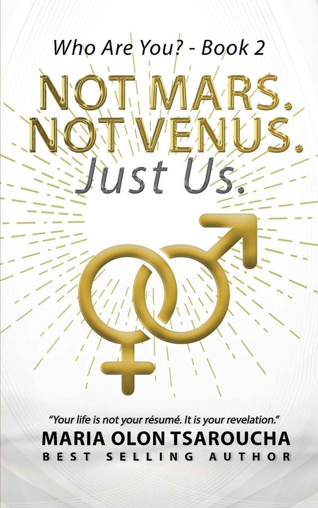 Not Mars. Not Venus. Just Us