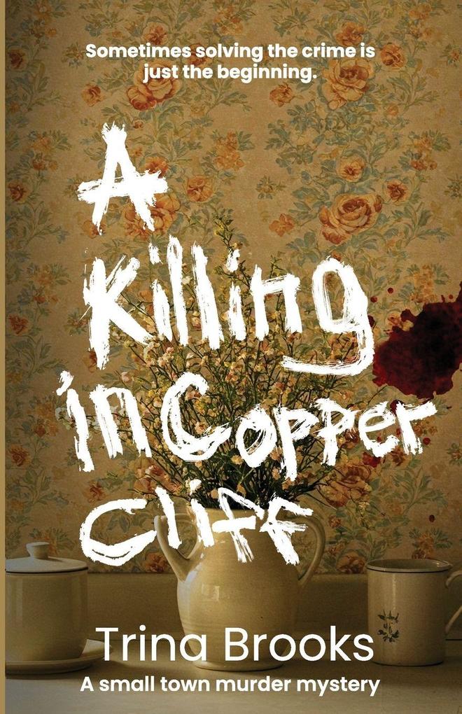 A Killing in Copper Cliff