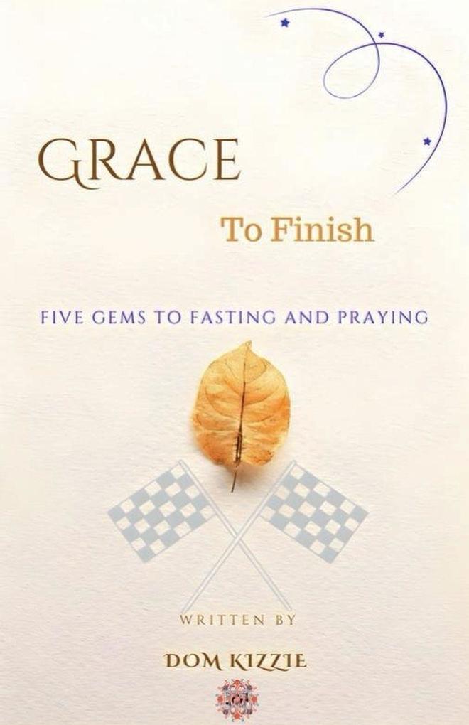Grace To Finish